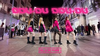 KPOP IN PUBLIC BLACKPINK 뚜두뚜두  DDUDU DDUDU  Dance cover by DALLA CREW from Barcelona [upl. by Adnorhs12]