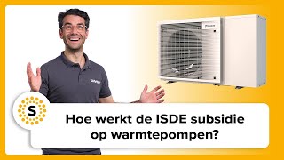 Hoe werkt de ISDE subsidie op warmtepompen Wij leggen het jou uit [upl. by Brynn]