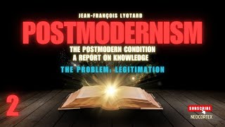 The Postmodern Condition by Lyotard 1979 Ch 2 The Problem Legitimation [upl. by Uird]