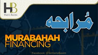 Basic Concept of Murabahah Financing مرابحہ فنانسنگ [upl. by Enerod374]