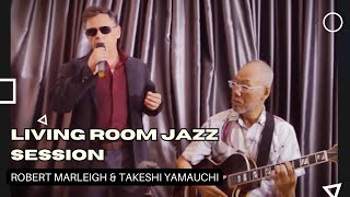 Living Room JazzCrooner Robert Marleigh amp Guitarist Takeshi Yamauchi play Sinatra Louie Armstrong [upl. by Osy620]