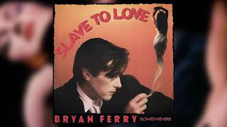 bryan ferry  slave to love slowedreverb pitch maintained [upl. by Priestley]