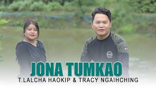 JONA TUMKAO CHOI TAUTE  T LALCHA HAOKIP amp TRACY NGAIHCHING [upl. by Brechtel]