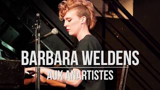 BARBARA WELDENS aux Anartistes [upl. by Abra]