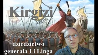 Kirgizi  dziedzictwo generała Li Linga [upl. by Mallis]