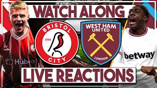 Bristol City v West Ham LIVE Watch Along  Emirates FA Cup [upl. by Ashia]