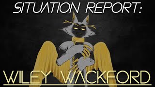 SITUATION REPORT WILEY WACKFORD [upl. by Jaf97]