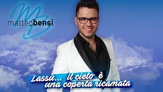 MATTEO BENSI  LassùIl cielo è una coperta ricamata Official audio [upl. by Gnagflow]