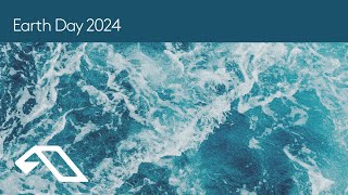 Anjunadeep presents Earth Day 2024  Melodic Organic House [upl. by Tacye]