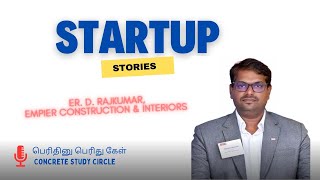 Startup Stories  Tamil Nadu Construction industry  Er D Rajkumar Empier Construction [upl. by Keifer109]