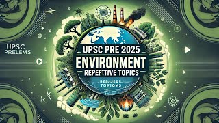 UPSC prelims environment repetitive topics [upl. by Levins966]