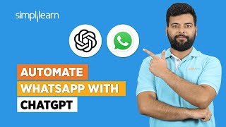 Automate WhatsApp With ChatGPT  ChatGPT On WhatsApp  ChatGPT Tutorial For Beginners  Simplilearn [upl. by Meelas]