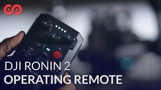 How to Operate the DJI Ronin 2 Remote Control [upl. by Maude]