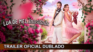 Lua de Mel Inusitada 2024 Trailer Oficial Dublado [upl. by Akcirret]