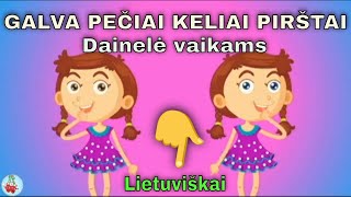 ❤ Galva Pečiai Keliai Pirštai ❤ Mankštos Dainelė Vaikams ❤ LIETUVIŠKAI [upl. by Urina647]