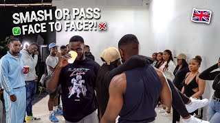 SMASH OR PASS BUT FACE TO FACE UK EDITION [upl. by Cyrilla]