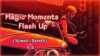 Magic Moments Flash Up  Slowed  Reverb  Knox Artiste  Songs Lyrics [upl. by Ahsiemak]