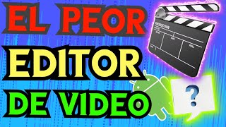 EDITOR de VIDEO que NO Deberías Usar en Android Evita este Error El PEOR EDITOR DE VIDEOS [upl. by Enaxor]