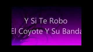 Y Si Te Robo El Coyote Y Su Bandamp4 [upl. by Resneps181]