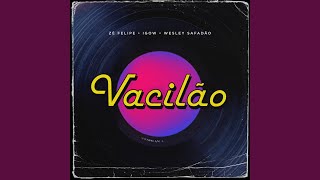 Vacilão [upl. by Naillig]