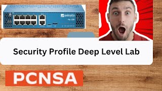 PCNSA Security Profiles Deep Level understanding with LAB [upl. by Linehan356]