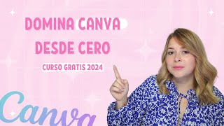 Curso👩🏼‍🎓 Completo de Canva GRATIS desde Cero 2024 Aprende Diseño Fácil sin Ser Experto 🎨✨ [upl. by Laurel607]