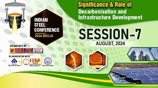 INDIAN STEEL CONFERENCE BHILAI AUGUST 2024 SESSION  7  SAILBSP [upl. by Ainahpets]