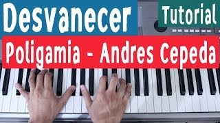 Piano Tutorial Intro y Acordes Desvanecer  Andres Cepeda Poligamia  By Juan Diego Arenas [upl. by Profant]