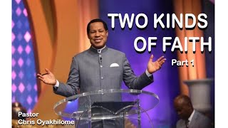 Two Kinds of Faith  Pastor Chris Oyakhilome DSc DSc DD [upl. by Budde417]