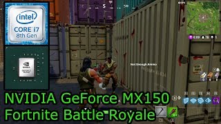 NVIDIA GeForce MX150  Fortnite Battle Royale [upl. by Lahpos]