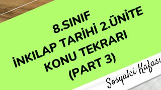 8SINIF İNKILAP TARİHİ DERSİ 2ÜNİTE KONU TEKRARI PART3 [upl. by Yaresed]