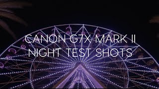 Canon G7X Mark II Night Shots [upl. by Happ536]