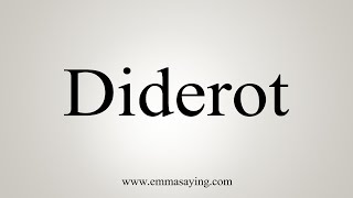 How To Say Diderot [upl. by Siuqram111]