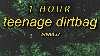 1 HOUR 🕐  Wheatus  Teenage Dirtbag sped uptiktok version Lyrics cause im just a teenage dir [upl. by Xantha471]