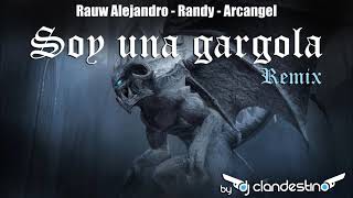 Soy una gargola remix  Rauw Alejandro Randy Arcangel [upl. by Gasser27]