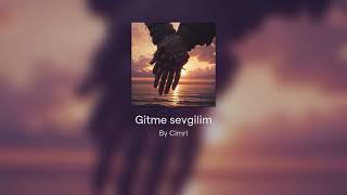 Gitme sevgilim [upl. by Niassuh]