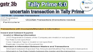 uncertain transaction in tally prime 50 gstr 3b  unable to determine the transaction type error [upl. by Schwab]