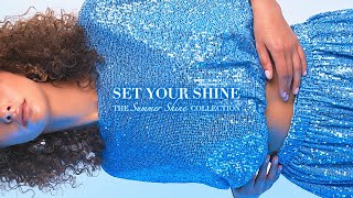 Set Your Shine The Summer Shine Collection [upl. by Sucerdor]