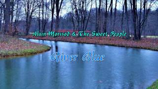 Alain Morisod amp Sweet PeopleRiver blue [upl. by Basir990]