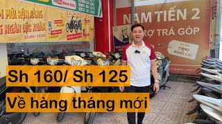 Sh 160 Sh 125 2024 về hàng tháng mới  Nam hihi [upl. by Brenn]