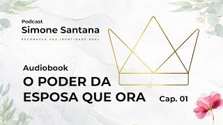 Audiobook  O PODER DA ESPOSA QUE ORA  Cap 01 [upl. by Piper]