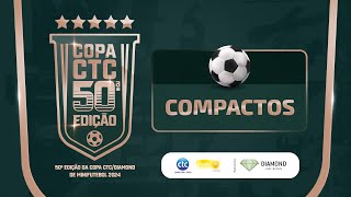 Compacto 1ª Divisão  1304  50ª Copa CTCConstrutora Diamond de Minifutebol 2024 [upl. by Stead]