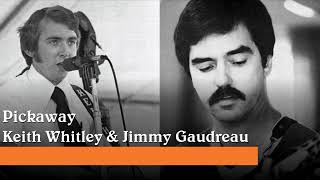 Pickaway  Keith Whitley amp Jimmy Gaudreau [upl. by Einhorn515]