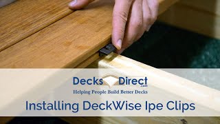 How to Install DeckWise Ipe Clips [upl. by Aryt614]