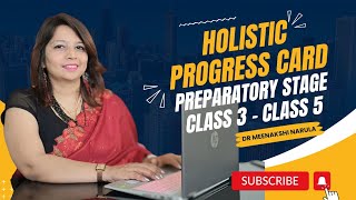 Holistic Progress Card Preparatory Stage Class 3 to 5  Dr Meenakshi Narula [upl. by Kristian]