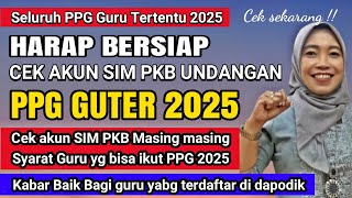 🔴Seluruh Guru Bersiap  Cek Akun SIM PKB Masing masing syarat seleksi administrasi PPG Guter 2025 [upl. by Aivizt]