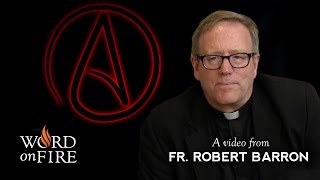 Bishop Barron on Atheists at the CNN Belief Blog [upl. by Close]