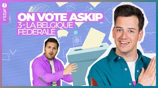 La Belgique fédérale  On vote askip E03 [upl. by Calvinna130]