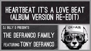 The DeFranco Family featuring Tony DeFranco  Heartbeat It’s a Lovebeat Album Version ReEdit [upl. by Angrist839]