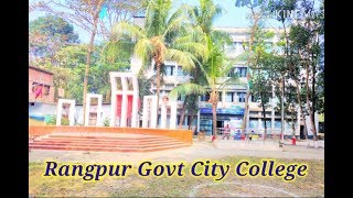 Rangpur Govt City College Rangpur  All details with real video [upl. by Aerda]